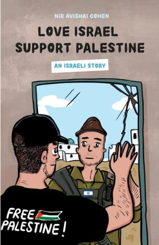 Love Israel, Support Palestine An Israeli Story