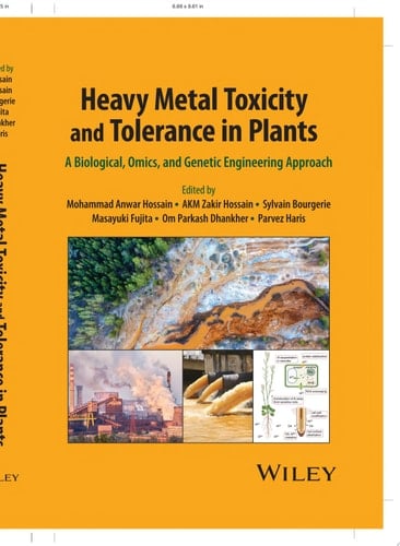 Heavy Metal Toxicity and Tolerance in Plants A Biological, Omics, and Genetic Engineering Approach
