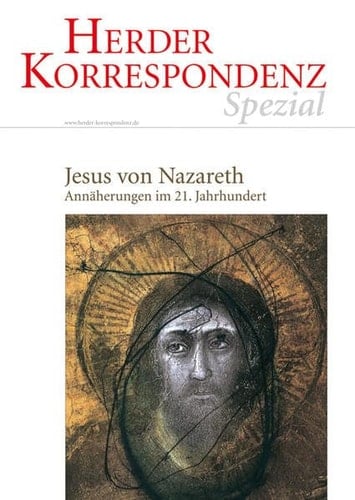Jesus von Nazareth Annäherungen im 21. Jahrhundert