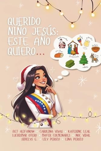 Querido Niño Jesús: Este año quiero... (Spanish Edition)