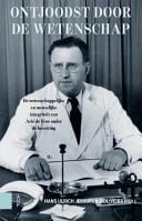 Ontjoodst door de wetenschap de wetenschappelijke en menselijke integriteit van Arie de Froe onder de bezetting