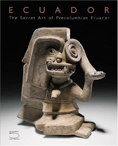 Ecuador: The Secret Art of Precolumbian Ecuador