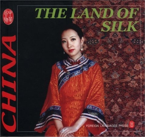 The Land of Silk (Culture of China)