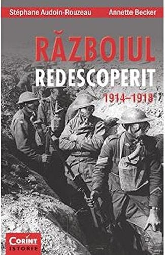 Războiul redescoperit 1914-1918
