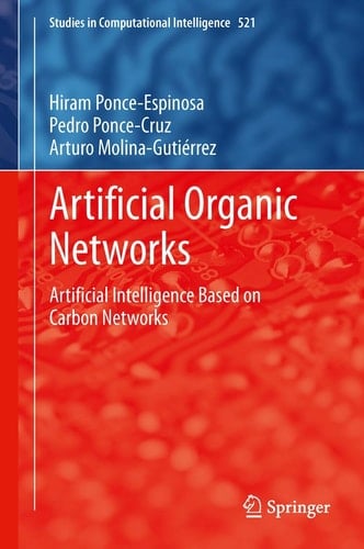 Artificial Organic Networks Artificial Intelligence Based on Carbon Networks