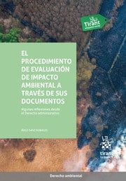 El procedimiento de evaluación de impacto ambiental a través de sus documentos algunas reflexiones desde el derecho administrativo