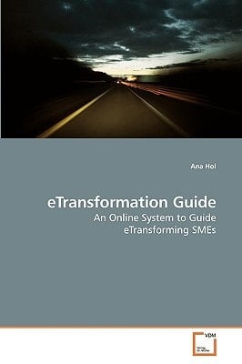 eTransformation Guide: An Online System to Guide eTransforming SMEs
