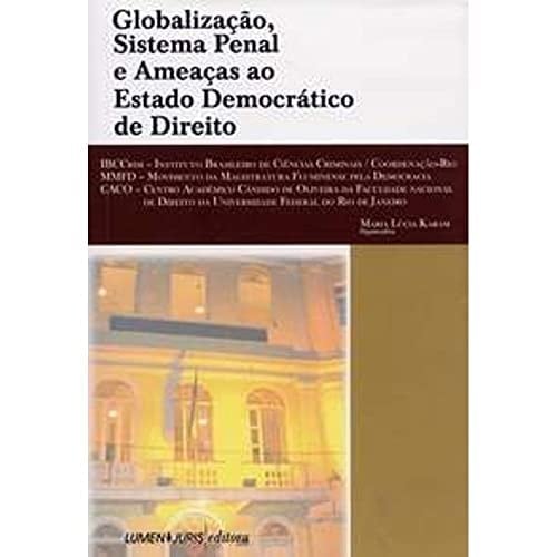 Globalização, sistema penal e ameaças ao estado democrático de direito