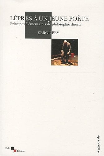 Lèpres à un jeune poète principes élémentaires de philosophie directe