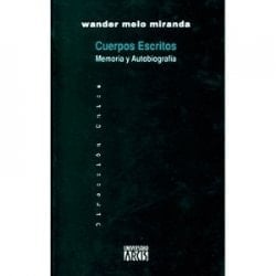 Cuerpos escritos Graciliano Ramos y Silviano Santiago