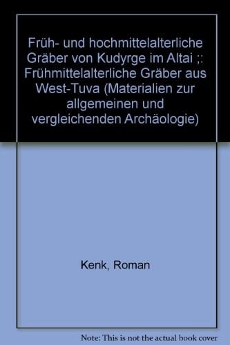 Frühmittelalterliche Gräber aus West-Tuva nach dem Forschungsbericht von A.D. Grač und S.I. Vajnštejn