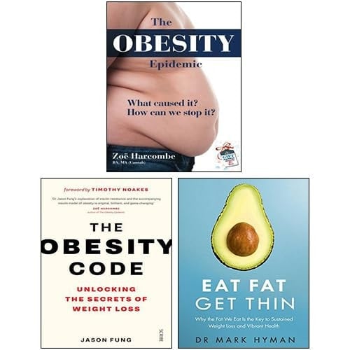 Obesity Code, The Obesity Epidemic and Eat Fat Get Thin 3 Books Collection Set
