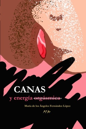 Canas y energía orgásmica (Spanish Edition)