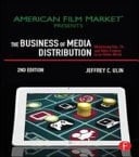 The Business of Media Distribution Monetizing Film, TV and Video Content in an Online World