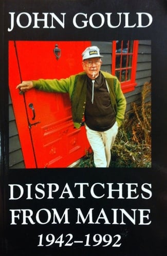 Dispatches from Maine, 1942-1992
