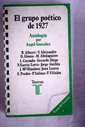 El Grupo Poetico de 1927: Antologa