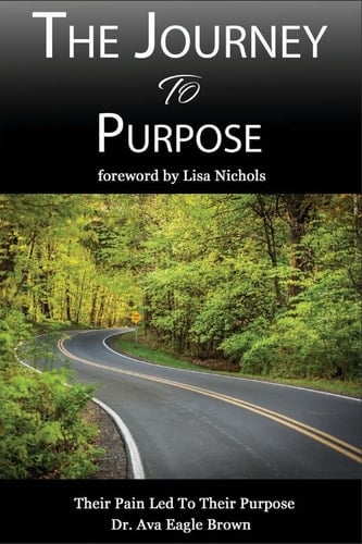 The Journey To Purpose Pain Lead To Purpose
