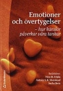 Emotioner och övertygelser hur känslor påverkar våra tankar