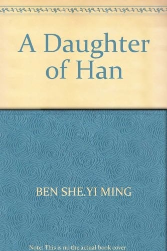 A Daughter of Han The Autobiography of a Chinese Working Woman