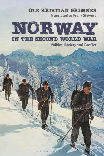 Norway in the Second World War Politics, Society and Conflict