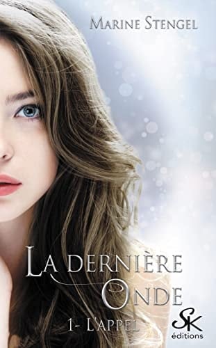 La dernière Onde 1: L'appel (French Edition)