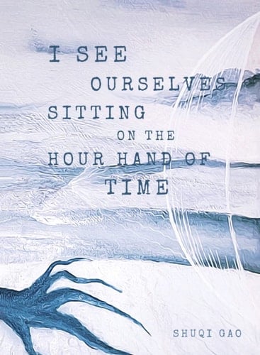 I See Ourselves Sitting on the Hour Hand of Time