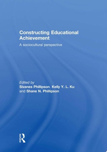 Constructing Educational Achievement A sociocultural perspective