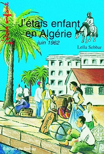 J'étais enfant en Algérie juin 1962