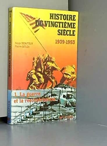 Histoire du 20e siècle: La guerre et la reconstruction, 1939-1953