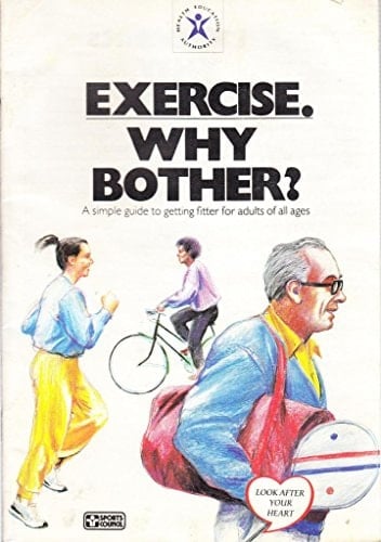 Exercise. Why Bother?