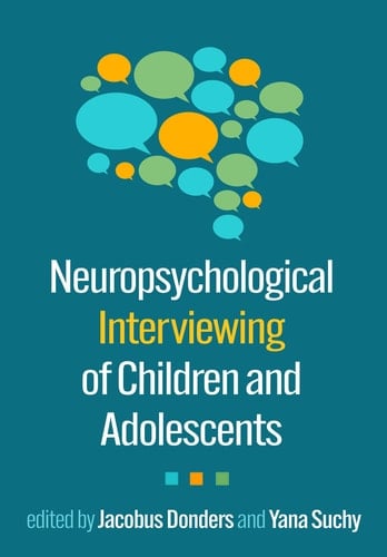 Neuropsychological Interviewing of Children and Adolescents