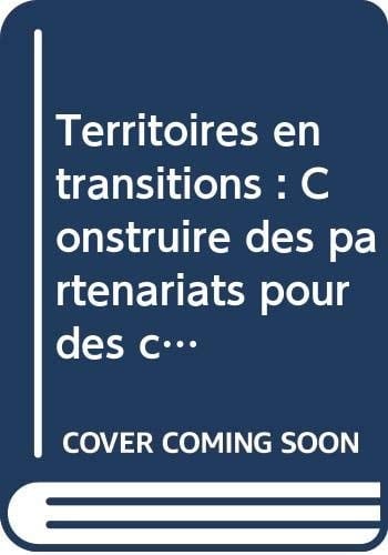 Territoires en transitions Construire des partenariats pour des connaissances et des pratiques innovantes
