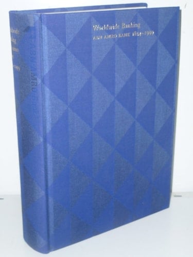 Worldwide Banking ABN AMRO Bank 1824-1999