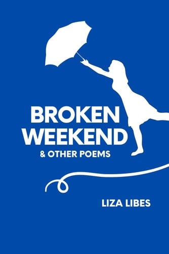Broken Weekend & Other Poems
