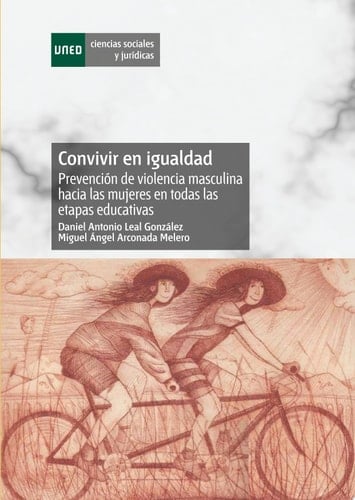 Convivir en Igualdad. Prevención de Violencia Masculina Hacia Las Mujeres en Todas Las Etapas Educativas