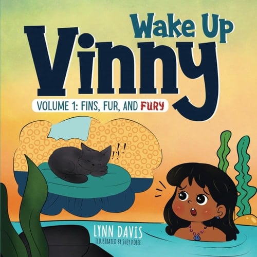 Wake Up Vinny Volume 1: Fins, Fur, and Fury: A Funny Bedtime Children's Book About Courage and Friendship. Join a Silly Cat and Brave Mermaid on a ... 4-11. (Part of: The Wake Up Vinny Series)