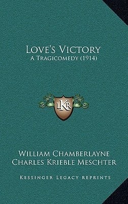 Love's Victory: A Tragicomedy (1914)