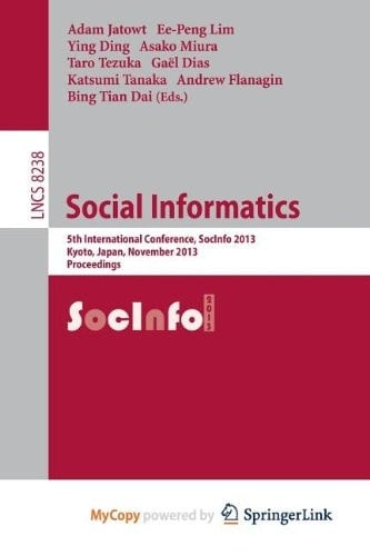 Social Informatics 5th International Conference, SocInfo 2013, Kyoto, Japan, November 25-27, 2013, Proceedings