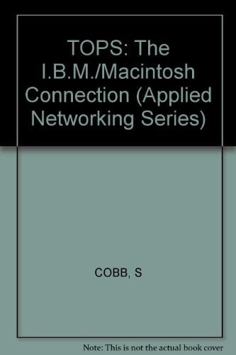 Tops: The IBM/Macintosh Connection (Applied Networking Series)