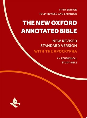 The New Oxford Annotated Bible New Revised Standard Version with the Apocrypha : an Ecumenical Study Bible