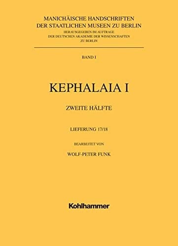 Manichaische Handschriften, Bd. 1 Kephalaia I, 2. Halfte, 17.+ 18.Lfg. Mit Einbanddecke