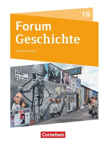 Forum Geschichte 10. Schuljahr - Gymnasium Sachsen-Anhalt - Vom Ende des Zweiten Weltkrieges bis zur Gegenwart Schülerbuch