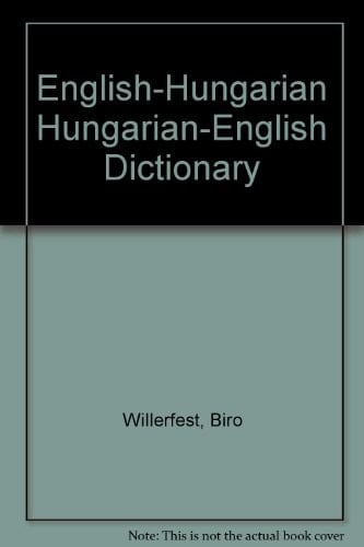 English-Hungarian - Hungarian-English Dictionary Angol-Magyar - Angol Szotar