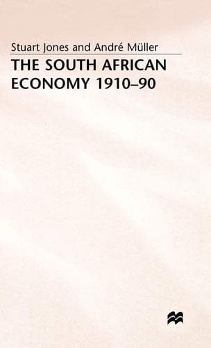 The South African Economy, 1910–90