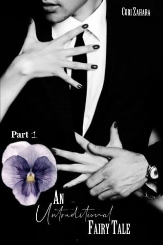 An Untraditional Fairy Tale: A Dark Romance Story of Love and Revenge