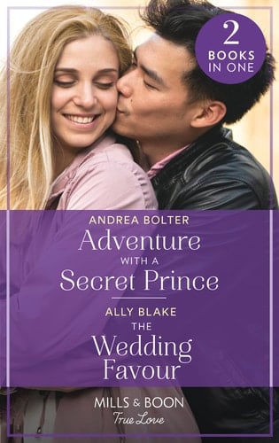 Adventure with a Secret Prince / the Wedding Favour
