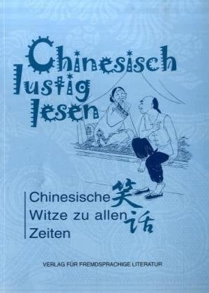  Chinesische Witze zu allen Zeiten / [Ill.: Li Shiji und Ren Guozhong]. ...