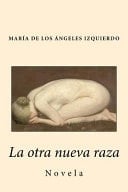 La Otra Nueva Raza Novela