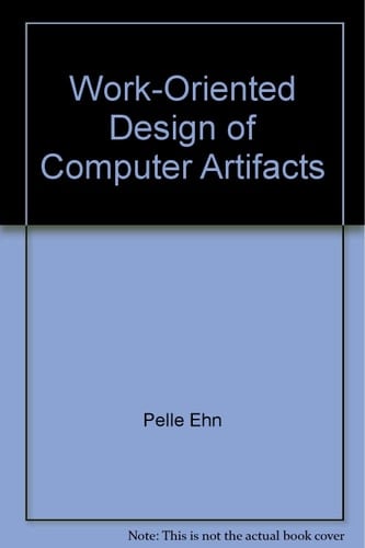 Work-Oriented Design of Computer Artifacts