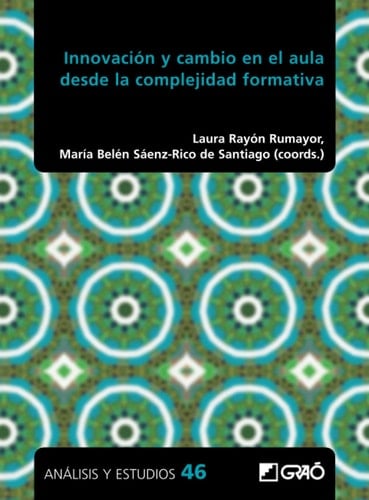 Innovación y cambio en el aula desde la complejidad formativa